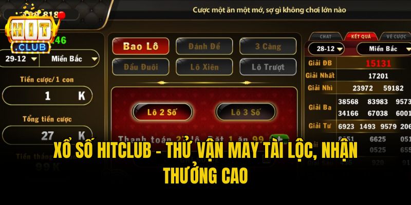 xo so hitclub Xổ số Hitclub - Thử vận may tài lộc, nhận thưởng cao