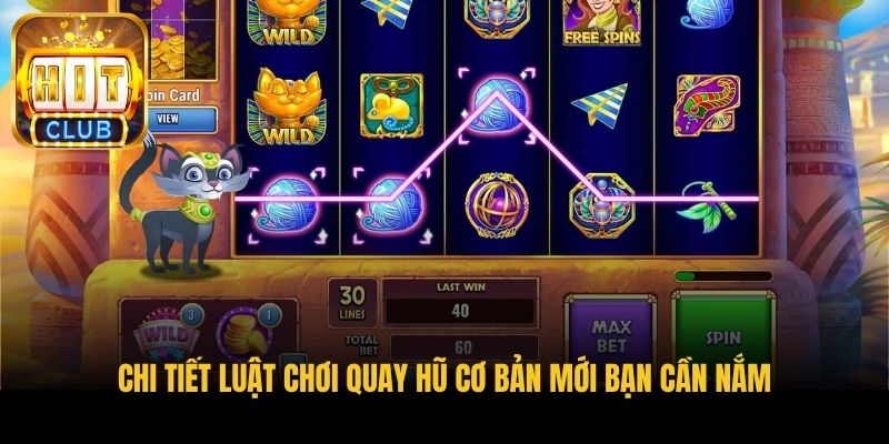 chi tiet luat choi quay hu co ban moi ban can nam