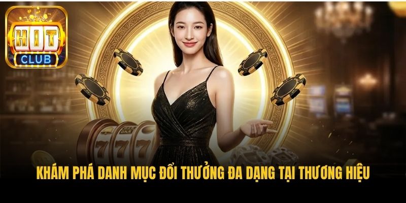 kham pha danh muc doi thuong da dang tai thuong hieu