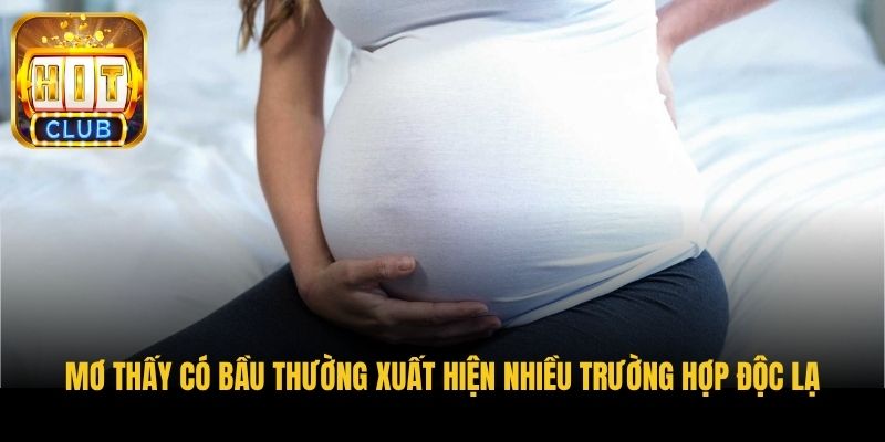mo thay co bau thuong xuat hien nhieu truong hop doc la