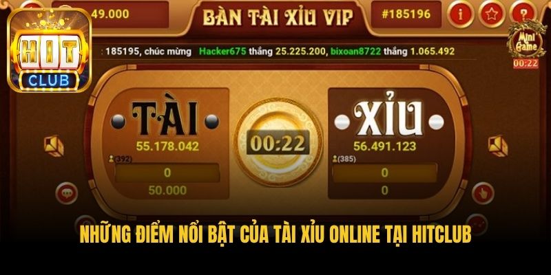 nhung diem noi bat cua tai xiu online tai hitclub